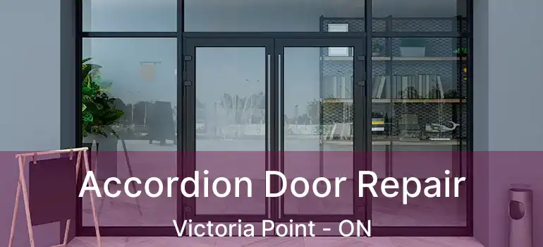  Accordion Door Repair Victoria Point - ON