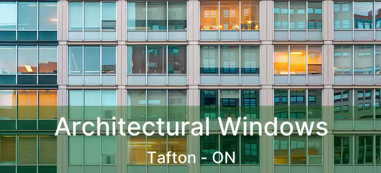  Architectural Windows Tafton - ON
