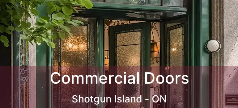  Commercial Doors Shotgun Island - ON
