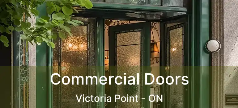  Commercial Doors Victoria Point - ON