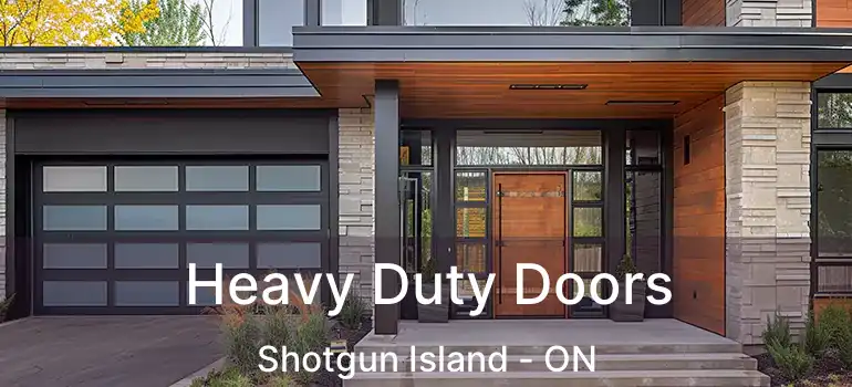  Heavy Duty Doors Shotgun Island - ON