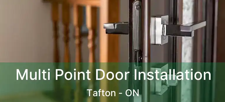  Multi Point Door Installation Tafton - ON