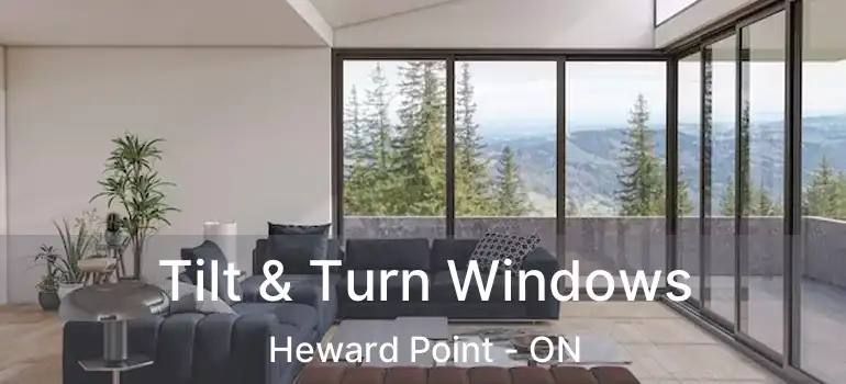  Tilt & Turn Windows Heward Point - ON