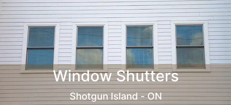  Window Shutters Shotgun Island - ON